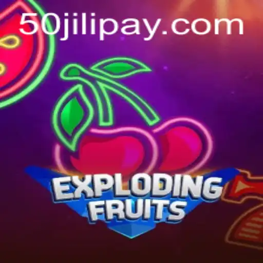 ExplodingFruits: An Exciting Adventure in the World of 50jili Gaming